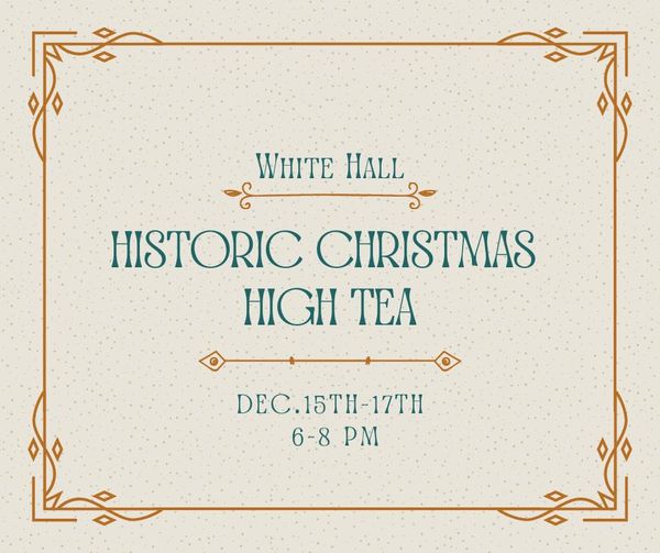 White Hall Historic Christmas High Tea @ White Hall State Historic Site | Richmond | Kentucky | United States