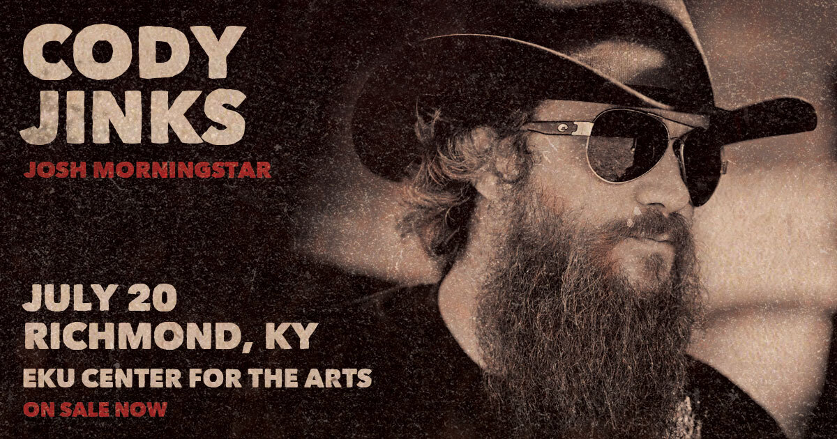 Cody Jinks EKU Center for the Arts @ EKU Center for the Arts